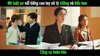 Nữ Luật sư nổi tiếng cao tay xử lý chồng và tiểu tam