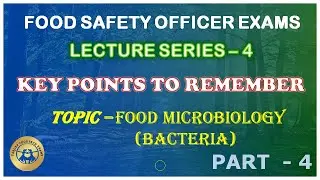 Food Microbiology - Bacteria | IMPORTANT POINTS TO REMEMBER | LECTURE SERIES - 4 | Fssai | TNMRB FSO