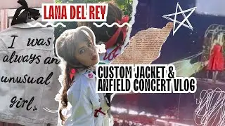 Making My Lana Del Rey Jacket for Anfield ❤️ | Concert Vlog + Fave Lyrics