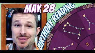 'Secret Language of Birthdays' May 28 Birthday Reading 🎈
