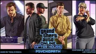 GTA Online: After Hours Original Score &mdash; Psychopath