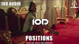 Ariana Grande - Positions ( 10D AUDIO 🔉) | Better than Ever | 8D KNOCKOUTS