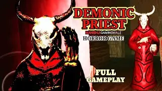 DEMONIC PRIEST Horror Game Full Gameplay Android