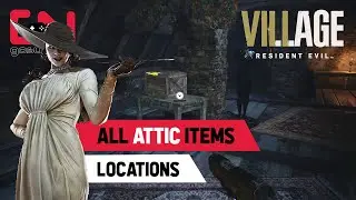 Resident Evil Village Attic Items - All Locations