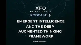 Emergent Intelligence and the Deep Augmented Thinking Framework
