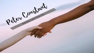 Peter Constant, Never Let You Go (Music Video)