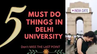 5 things to do in DELHI UNIVERSITY | Delhi university reopening 2022 | Sonam Midha