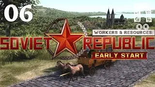 Workers & Resources: Soviet Republic - Early Start - Ep06 - Departamentos