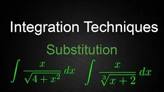 Integration Techniques : Substitution - Variations - Examples 5 and 6