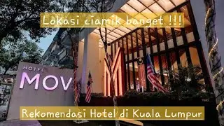 MOV Hotel Kuala Lumpur lokasi bagus fasilitas lengkap harga mantap #reviewhotel #tourtravel 