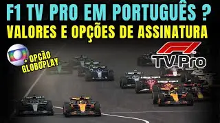 F1 TV PRO VAI TER NARRA&Ccedil;&Atilde;O EM PORTUGU&Ecirc;S ? VALORES E COMO ASSINAR | + GLOBOPLAY PREMIUM 