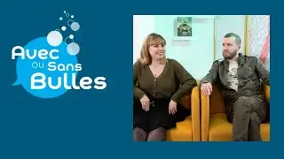 Avec ou sans bulles #21 - invit&eacute;s : Justine Cunha et Nicolas Bary