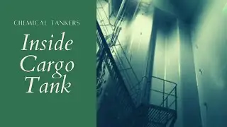 Inside Cargo tank - Chemical Tankers