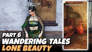 Lone Beauty - Fairgrounds Part 6 (Wandering Tales) | Where Winds Meet