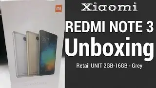 Xiaomi Redmi Note 3 Retail Unit Unboxing
