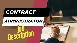 Job description of Contract Administrator - Role, Responsibilities & Skills