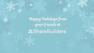 Happy Holidays from the ShareBuilder Team