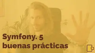 Symfony. Buenas prácticas 