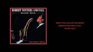 Robert Winters & Fall 'When Will My Love Be Right'