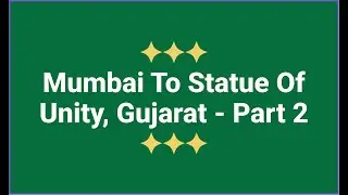Mumbai ➜ Statue of Unity Actual Road Conditions December 2025 (Part 2)