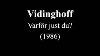 Vidinghoff - Varf&ouml;r just du? (1985)