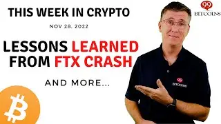 🔴Lessons Learned from FTX Crash | This Week in Crypto &ndash; Nov 28, 2022