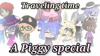 Traveling Time|Music Video •🐷Piggy Special🐷•