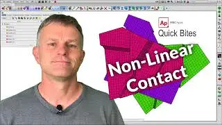 Evotech CAE Ltd | MSC Apex 'Quick Bites' | Non-Linear Contact