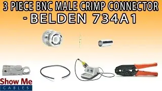 3 Piece BNC Male Crimp Connector For Belden 734A1 - Perfect For DIY Installs!