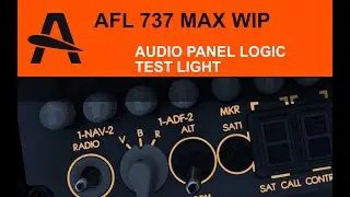 AFL 737 MAX - Development Preview | AUDIO PANELS FULL XP IMPLEMENTATION