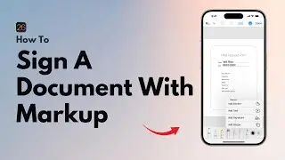 iOS 18: How to Sign a document with Markup on your iPhone (2025 Guide)