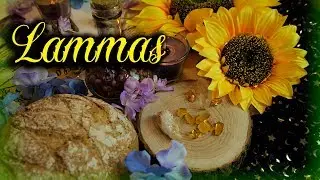 LAMMAS 🌽 LUGHNASADH - zaklęcia, przepisy i rytuały 🌾