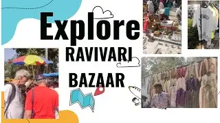 Ahmadabad Sunday market /RAVIVARI BAZAAR / रविवार बाजार EXPLORE 