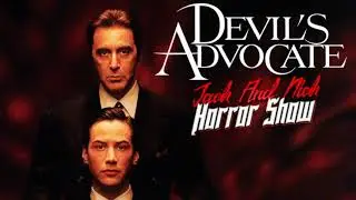 Devil's Advocate - Jack and Nick Horror Show