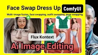 Face Swap Dress Up Flux Kontext｜ComfyUI｜Workflow Download Installation Setup Tutorial