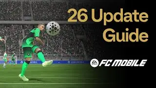 EA SPORTS FC&trade; MOBILE 26 | Dev Talks | 26 Update Guide