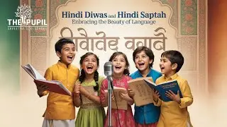 Hindi Week and Hindi Diwas | The Pupil School