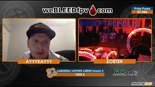 weBLEEDfpv eSPORTS eSERIES Season 2 Week 8