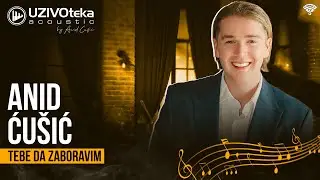 Anid Ću&scaron;ić - Tebe da zaboravim | UŽIVOTEKA ACOUSTIC (Live 2026)