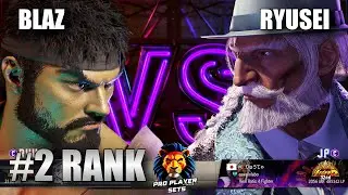SF6 ☆ Blaz (#2 Ranked Ryu) VS Ryusei (JP) ☆ Pro Level Set