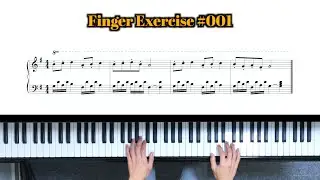 Piano Finger Exercise for Beginners &ndash; Exercise #001: Full Practice Routine