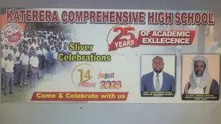 Omukoro gwokujaguza emyaaka 25 eya katerera comprehensive high School omu byobwegyese 14/08/2026 