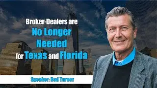 Broker Dealers Are No Longer Needed for Texas and Florida