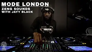 ZENG Sounds with Jayy Black | Mode London