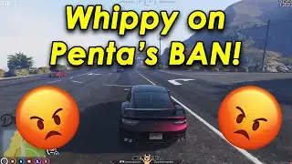 Whippy on Penta's Ban Drama 😡 | NoPixel 3.0