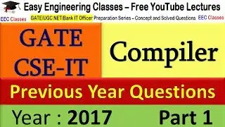 Compiler Design for GATE 2022 - Compiler GATE 2017 Solved Questions Part 1