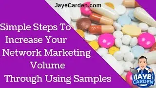 Simple Steps To Increase Your Network Marketing Volume Through Using Samples