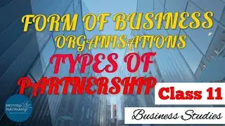 Types of Partnership ꫰ Forms of business organisations ꫰ Business Studies ꫰ Class 11꫰ Memory Manthan