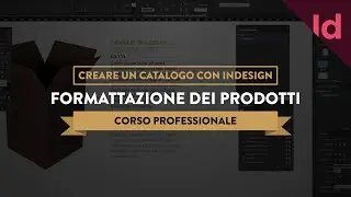 Formattazione Dei Prodotti Di Un Catalogo |Corso Indesign