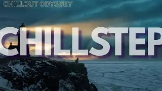 Chillstep & Future Bass – Emotional Electronic Mix [1 Hour]